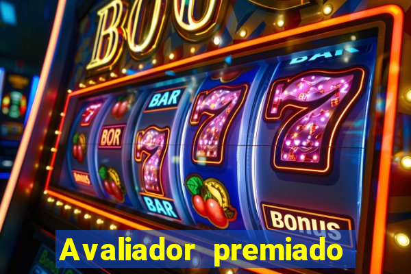 Avaliador premiado reclame aqui